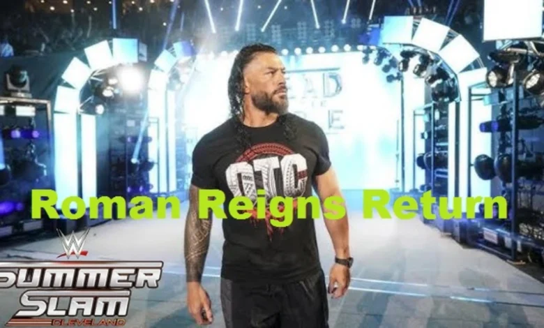 Roman Reigns Return